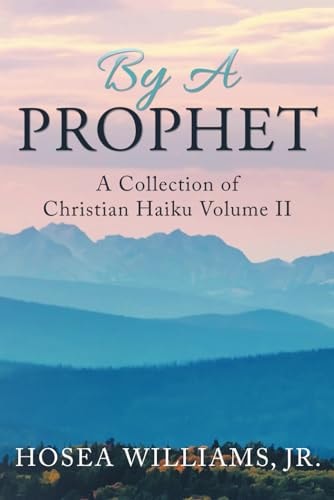 By a Prophet A Collection of Christian Haiku