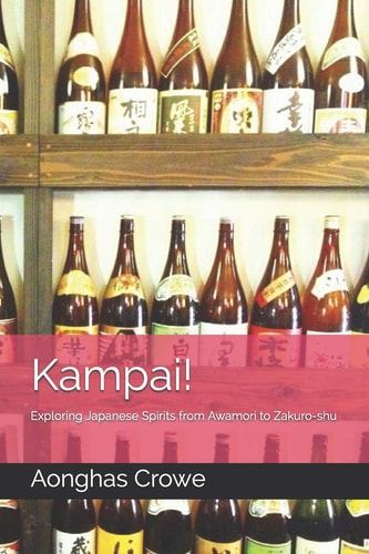 Kampai! Exploring Japanese Spirits from Awamori to Zakuro-Shu