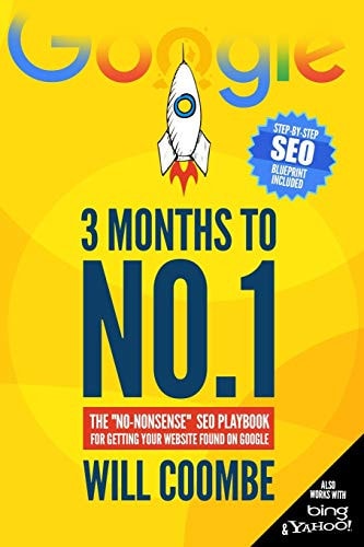3 Months to No.1 The "No-Nonsense" SEO Playbook for Getting Your Website Found on Google