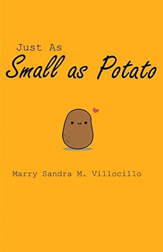 Just As Small As Potato