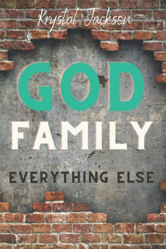 God, Family, and Everything Else