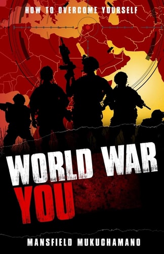 World War You How To Overcome Yourself