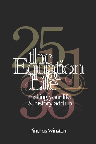 The Equation of Life Making Your Life and History Add Up