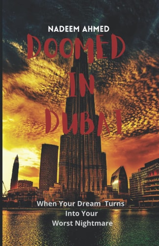 Doomed In Dubai When Your Dream Turns Into Your Worst Nightmare
