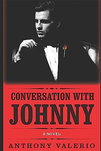 Conversation with Johnny A Novel of Power and Sex