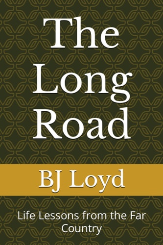The Long Road Life Lessons from the Far Country