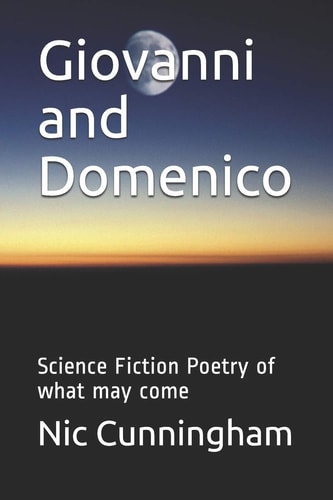 Giovanni and Domenico Science Fiction Poetry of What May Come