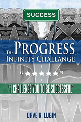 The Progress Infinity Challenge I Challenge You to Be Successful