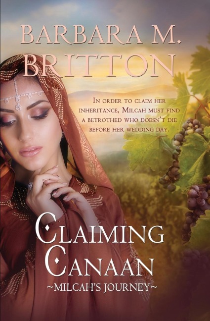 Claiming Canaan: Milcahs Journey: Daughters of Zelophehad, book 3