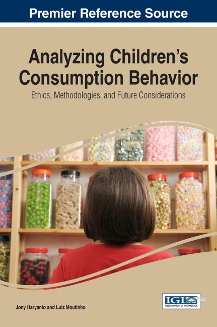 Analyzing Childrens Consumption Behavior: Ethics, Methodologies, and Future Considerations