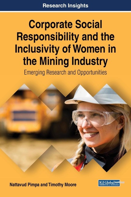 Corporate Social Responsibility and the Inclusivity of Women in the Mining Industry: Emerging Research and Opportunities