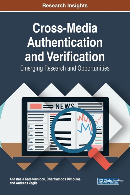 Cross-Media Authentication and Verification: Emerging Research and Opportunities