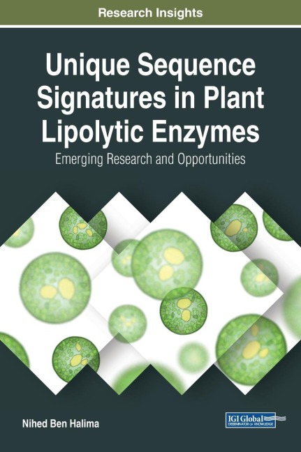 Unique Sequence Signatures in Plant Lipolytic Enzymes: Emerging Research and Opportunities