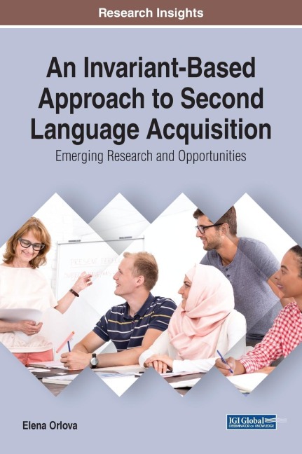An Invariant-Based Approach to Second Language Acquisition: Emerging Research and Opportunities