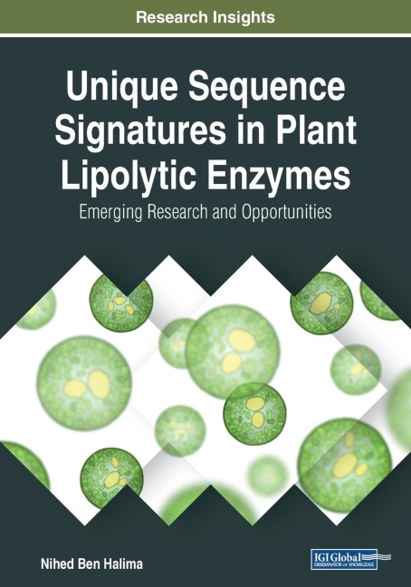 Unique Sequence Signatures in Plant Lipolytic Enzymes: Emerging Research and Opportunities