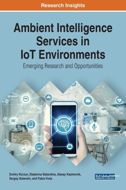 Ambient Intelligence Services in IoT Environments: Emerging Research and Opportunities