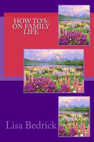 How To's On Family Life