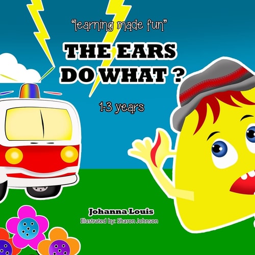 The Ears Do What ? Learning Made Fun