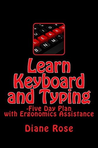 Learn Keyboard and Typing Five-Day Plan with Ergonomics Assistance
