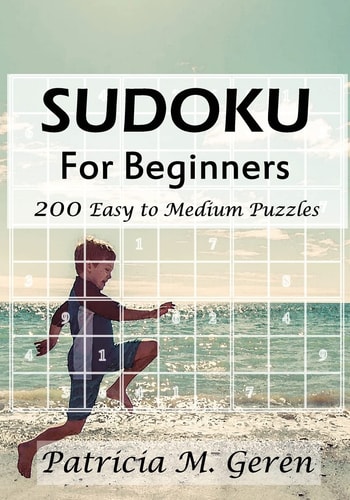 Sudoku For Beginners 200 Easy to Medium Puzzles: Sudoku Puzzle Book for Sharpening Concentration and Reasoning Skills.