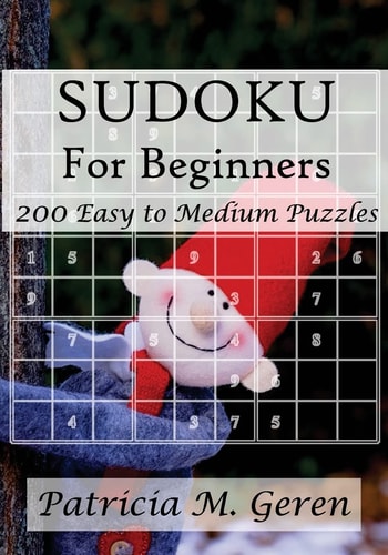 Sudoku For Beginners 200 Easy to Medium Puzzles: Sudoku Puzzle Book for Sharpening Concentration and Reasoning Skills.