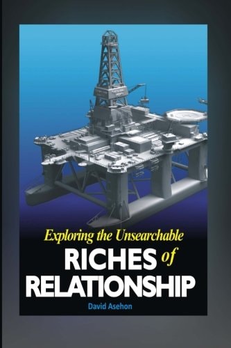 Exploring The Unsearchable Riches Of Relationship
