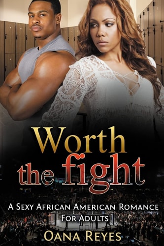Worth The Fight An Urban Romance For Adult
