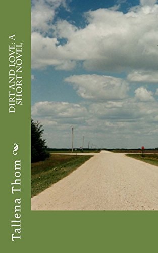 Dirt and Love: a Short Novel