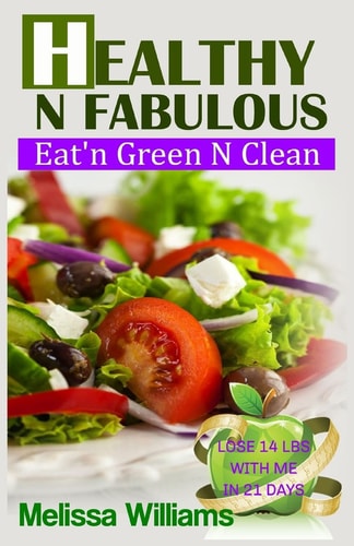 Healthy N Fabulous Eat'n Green N Clean