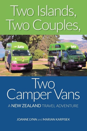 Two Islands, Two Couples, Two Camper Vans A New Zealand Travel Adventure