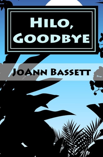 Hilo, Goodbye An Islands of Aloha Mystery