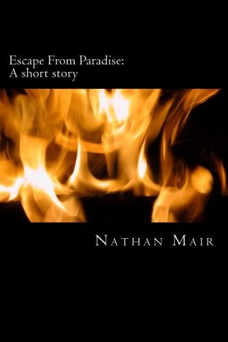 Escape From Paradise A Short Story