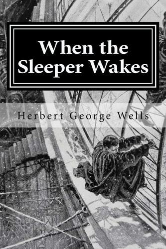 When the Sleeper Wakes