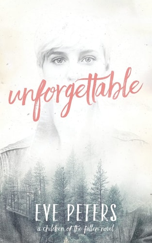 Unforgettable A Children of the Fallen Novel