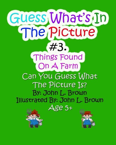 Guess Whats In The Picture Things Found On A Farm