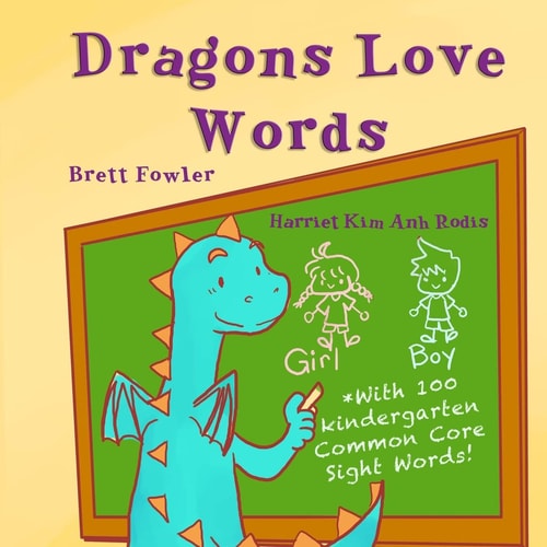 Dragons Love Words Includes 100 Common Core Kindergarten Sight Words