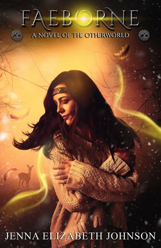 Faeborne A Novel of the Otherworld