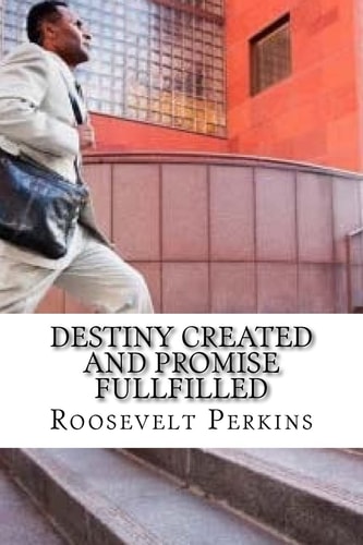 Destiny Created and Promise FullFilled The Life and Purpose of Edward Hayes Pt II
