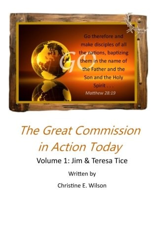 The Great Commission in Action Today Jim and Teresa Tice