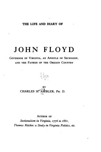 The Life and Diary of John Floyd