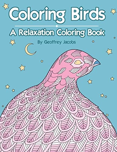 Coloring Birds A Relaxation Coloring Book