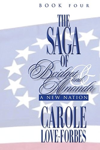 The Saga of Bridget and Amanda A New Nation