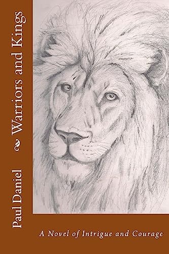 Warriors and Kings A Novel of Intrigue and Courage