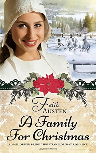 A Family for Christmas A Mail Order Bride Christian Holiday Romance
