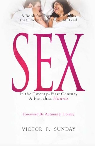 SEX In the Twenty-First-Century A Fun that Haunts