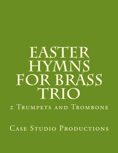Easter Hymns For Brass Trio - 2 Trumpets and Trombone