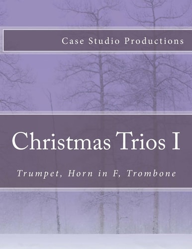 Christmas Trios I - Trumpet, Horn in F, Trombone