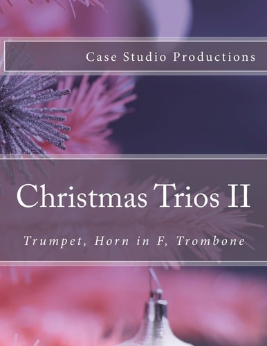 Christmas Trios II - Trumpet, Horn in F, Trombone