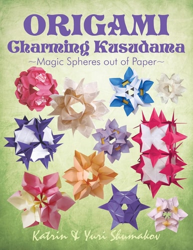 Origami Charming Kusudama Magic Spheres Out of Paper