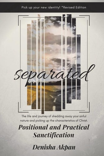 Separated Positional and Practical Sanctification